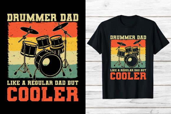 A Review of the Best Drummer Dad Graphics for T-Shirt Designs