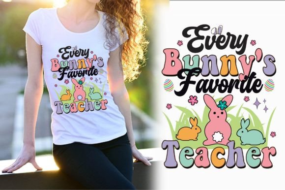 Every Bunny s Favorite Teacher: A Graphic Asset for T-Shirt Designs & Editorial Use