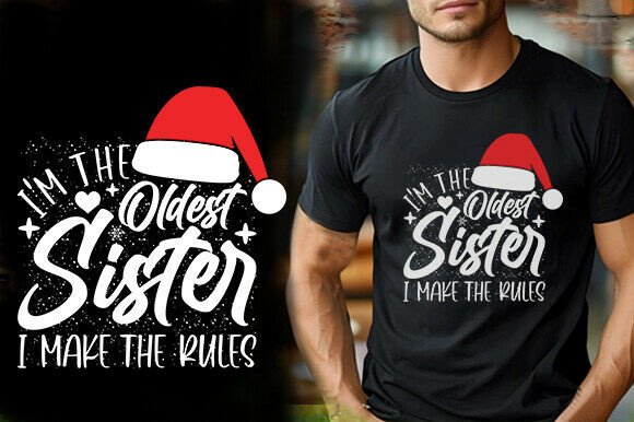 I M the OLDEST SISTER I MAKE the RULES T Graphic Review