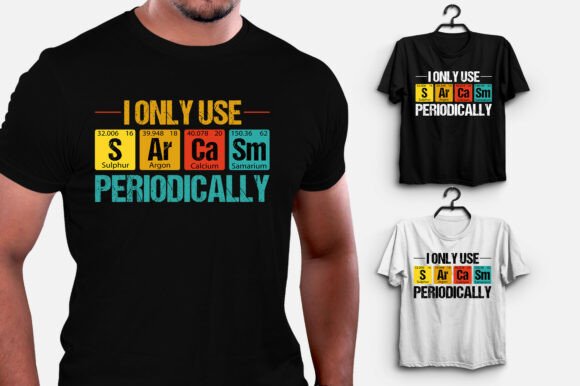 I Only Use Sarcasm Periodically T-Shirt Graphic Review